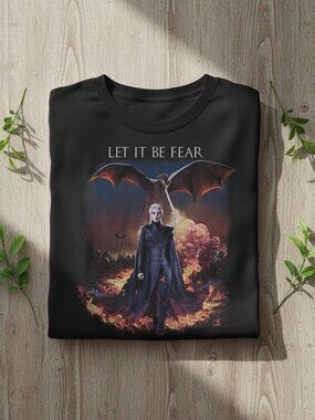 Game Of Thrones Daenerys Let It Be Fear Dragon Graphic Black T-Shirt
